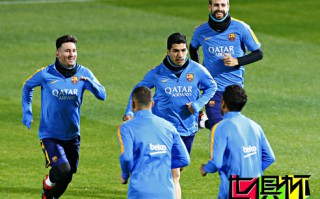 2015世俱杯：重視恒大?巴薩只是動動嘴 梅西蘇牙訓練不興奮