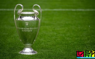 提前3小時！本賽季開始 歐冠 決賽改為北京時間0點開球